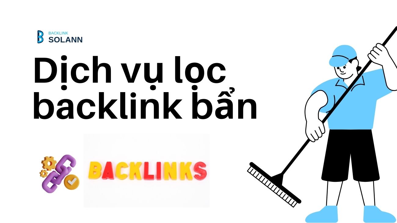 Dịch Vụ Lọc Backlink Bẩn Google